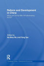 Reform and Development in China: What Can China Offer the Developing World