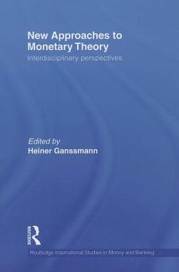 New Approaches to Monetary Theory: Interdisciplinary Perspectives