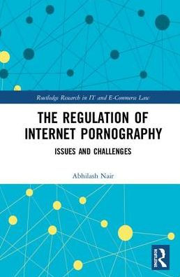 The Regulation of Internet Pornography: Issues and Challenges / Edition 1