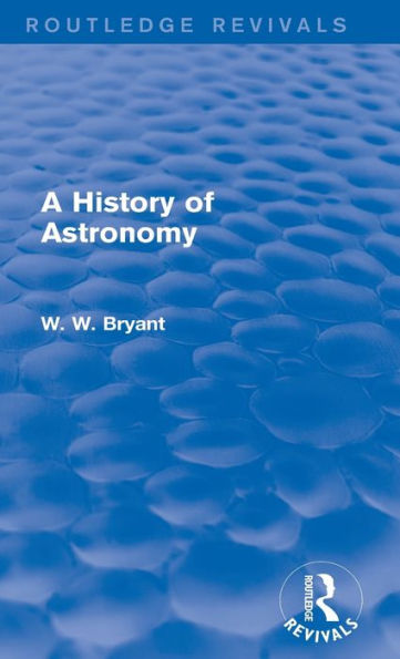 A History of Astronomy (Routledge Revivals)