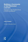 Building a Community of Self-Motivated Learners: Strategies to Help Students Thrive in School and Beyond