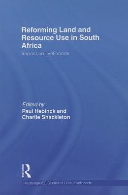 Reforming Land and Resource Use South Africa: Impact on Livelihoods