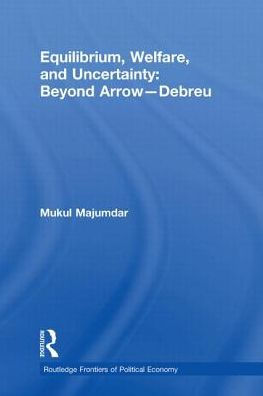 Equilibrium, Welfare and Uncertainty: Beyond Arrow-Debreu