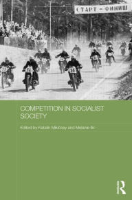 Title: Competition in Socialist Society, Author: Katalin Miklóssy