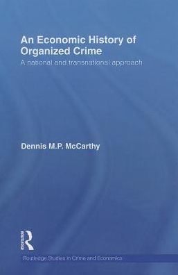 An Economic History of Organized Crime: A National and Transnational Approach