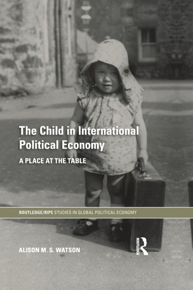 the Child International Political Economy: A Place at Table