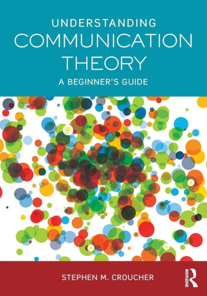 Understanding Communication Theory: A Beginner's Guide