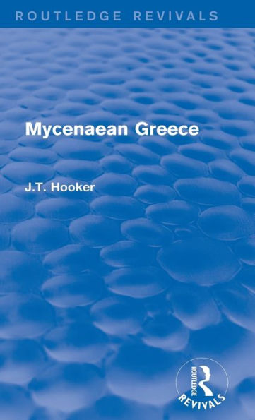 Mycenaean Greece (Routledge Revivals)