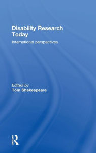 Title: Disability Research Today: International Perspectives / Edition 1, Author: Tom Shakespeare