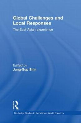 Global Challenges and Local Responses: The East Asian Experience