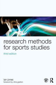 Title: Research Methods for Sports Studies: Third Edition / Edition 3, Author: Chris Gratton