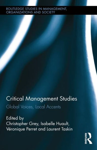 Critical Management Studies: Global Voices, Local Accents / Edition 1