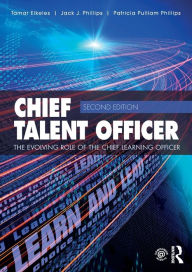 Title: Chief Talent Officer: The Evolving Role of the Chief Learning Officer / Edition 2, Author: Tamar Elkeles