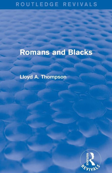 Romans and Blacks (Routledge Revivals)