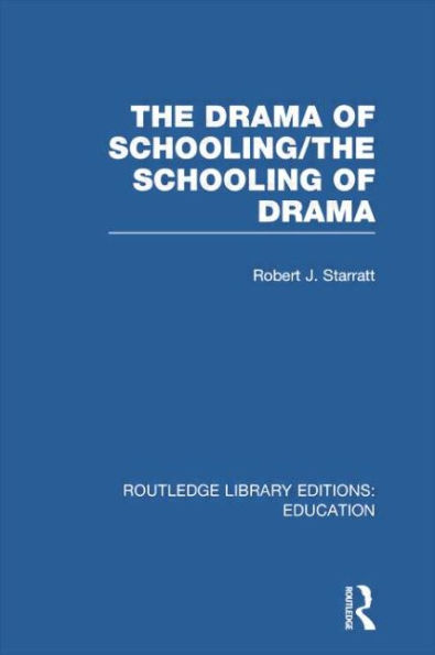 The Drama of Schooling: Schooling