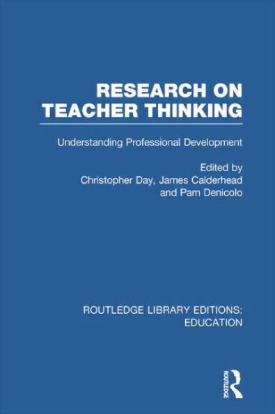 Research on Teacher Thinking (RLE Edu N): Understanding Professional Development