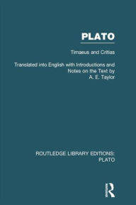 Title: Plato: Timaeus and Critias (RLE: Plato), Author: A Taylor