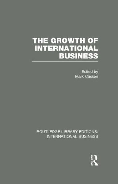 The Growth of International Business (RLE Business)