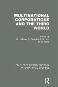 Title: Multinational Corporations and the Third World (RLE International Business), Author: Chris Dixon