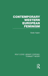 Title: Contemporary Western European Feminism (RLE Feminist Theory), Author: Gisela Kaplan