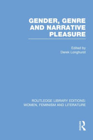 Title: Gender, Genre & Narrative Pleasure, Author: Derek Longhurst