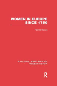 Title: Women in Europe since 1750, Author: Patricia Branca