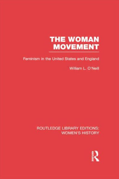 the Woman Movement: Feminism United States and England