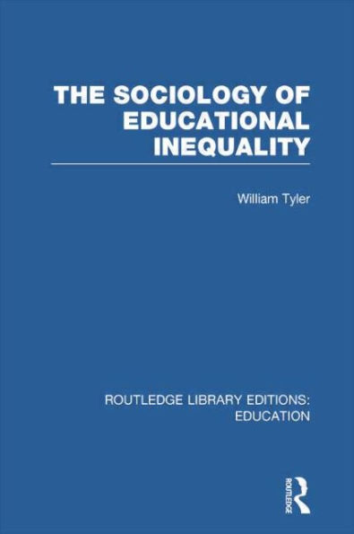 The Sociology of Educational Inequality (RLE Edu L)