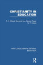 Christianity in Education: The Hibbert Lectures 1965