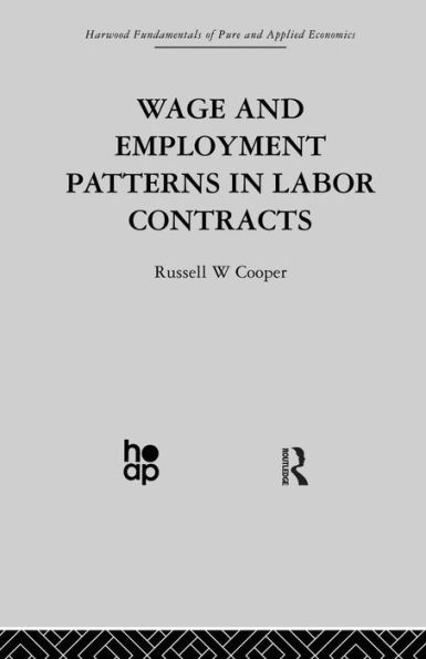 Wage & Employment Patterns in Labor Contracts / Edition 1