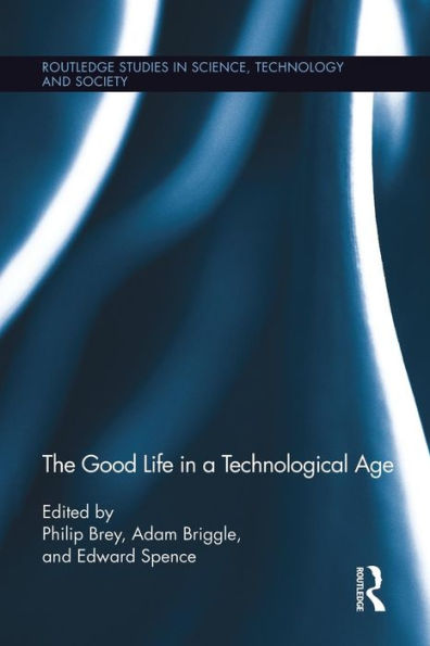 The Good Life a Technological Age