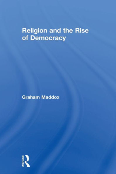 Religion and the Rise of Democracy