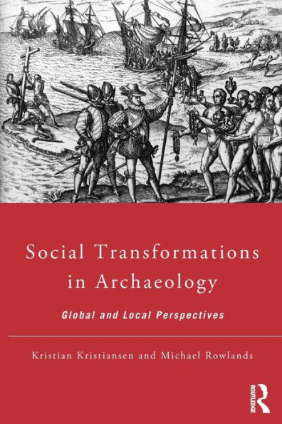 Social Transformations Archaeology: Global and Local Perspectives