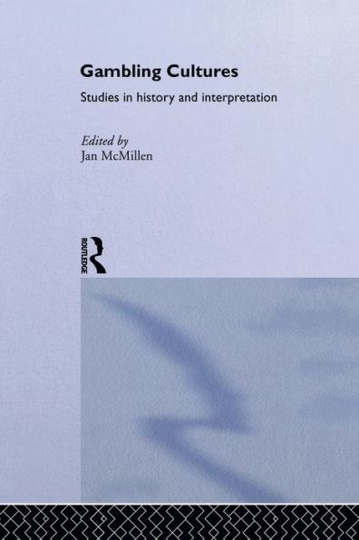 Gambling Cultures: Studies History and Interpretation