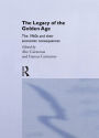 The Legacy of the Golden Age: The 1960s and their Economic Consequences