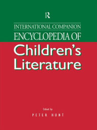 Title: International Companion Encyclopedia of Children's Literature, Author: Peter Hunt