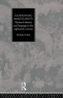 Fashioning Masculinity: National Identity and Language in the Eighteenth Century