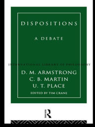 Title: Dispositions: A Debate, Author: D.M. Armstrong