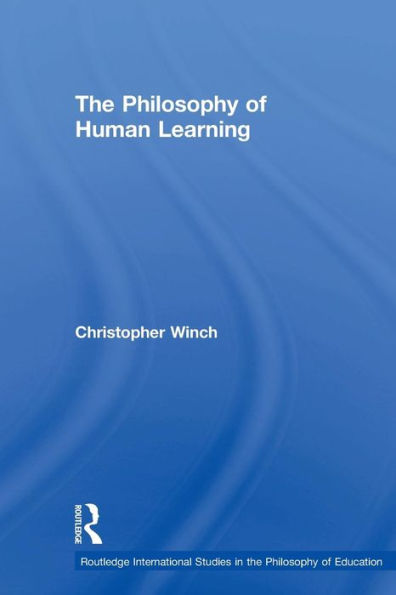 The Philosophy of Human Learning / Edition 1