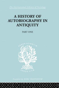 A History of autobiography in Antiquity: Part 1