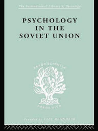 Title: Psychology in the Soviet Union Ils 272, Author: Brian Simon