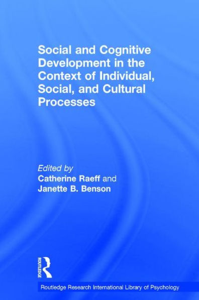 Social and Cognitive Development in the Context of Individual, Social, and Cultural Processes / Edition 1