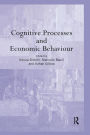 Cognitive Processes and Economic Behaviour / Edition 1