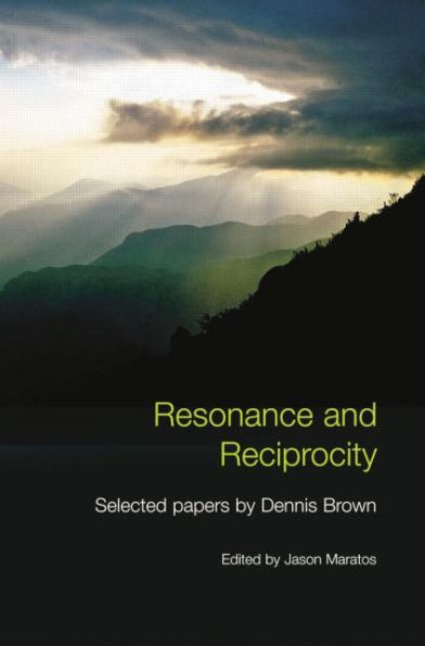 Resonance and Reciprocity: Selected Papers by Dennis Brown