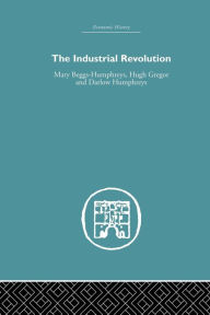 Title: The Industrial Revolution / Edition 1, Author: Mary Beggs-Humphreys