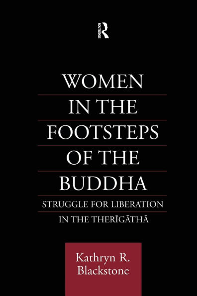 Women the Footsteps of Buddha: Struggle for Liberation Therigatha