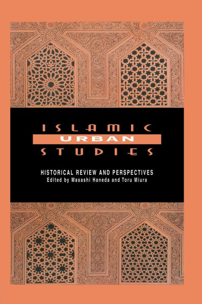 Islamic Urban Studies: Historical Review and Perspectives