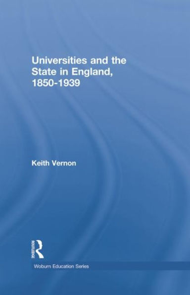 Universities and the State England, 1850-1939