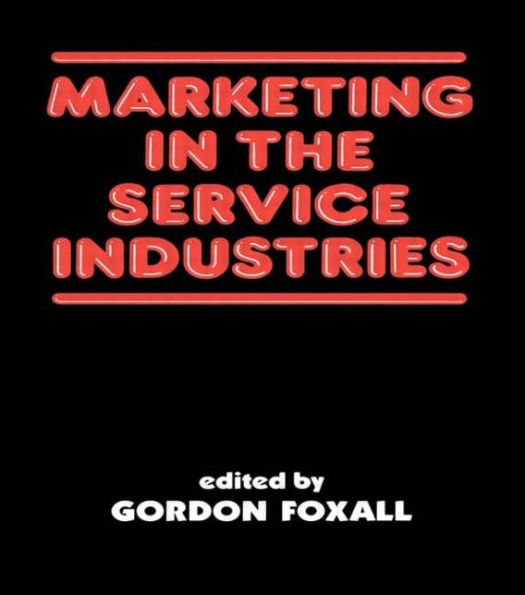 Marketing in the Service Industries: Marketing Service Inds