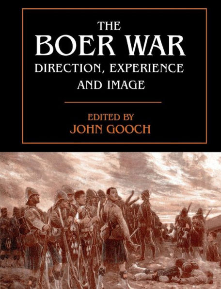 The Boer War: Direction, Experience and Image